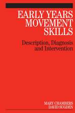 Early Years Movement Skills – Description, Diagnosis and Intervention