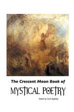 The Crescent Moon Book of Mystical Poetry in English