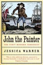 John the Painter: The First Modern Terrorist