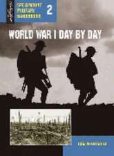 WW1 DAY BY DAY