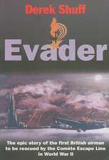 Evader: The Epic Story of the First British Airman to Be Rescued by the Comete Escape Line in World War II