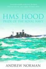 HMS Hood: Pride of the Royal Navy