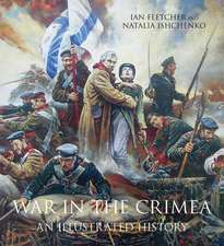 War in the Crimea: An Illustrated History