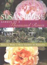 Garden of a Thousand Roses: How to Make a Rose Garden in Australia