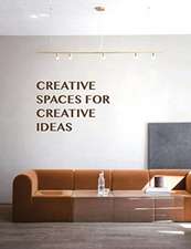 Creative Spaces: Workplaces for Artists