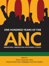 One Hundred Years of the ANC: Debating Liberation Histories Today