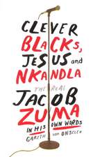 Clever Blacks, Jesus & Nkandla