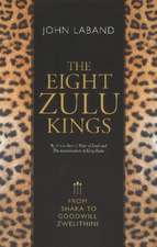 THE EIGHT ZULU KINGS