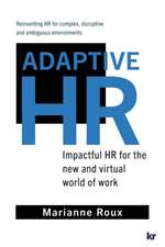 Adaptive HR: Impactful HR for the New and Virtual World of Work