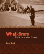 Whaikōrero: The World of Māori Oratory