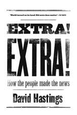 Extra! Extra!: How the People Made the News