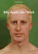 Billy Apple(r) Life/Work