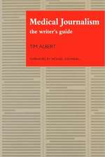 Medical Journalism: The Writer's Guide