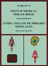 Hadley's French Medical Phrase Book