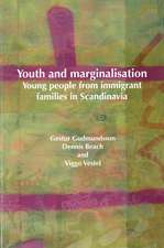 Youth and Marginalisation: Young People from Immigrant Families in Scandinavia