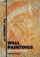 The Transfer of Wallpaintings: Based on Danish Experience