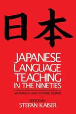 Japanese Language Teaching in the Nineties: Materials and Course Design