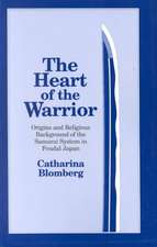 The Heart of the Warrior: Origins and Religious Background of the Samurai System in Feudal Japan