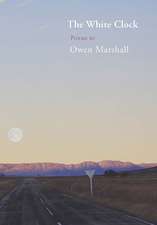 The White Clock: New Poems