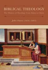 Biblical Theology: The History of Theology from Adam to Christ