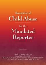 Recognition of Child Abuse for the Mandated Reporter