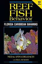 Reef Fish Behavior - Florida Caribbean Bahamas - 2nd Edition