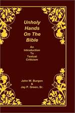 Unholy Hands on the Bible: An Introduction to Textual Criticism