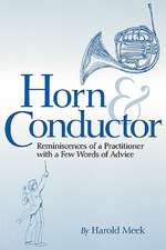 Horn and Conductor – Reminiscences of a Practitioner