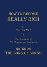 How to Become Really Rich – The Facsimile of His Original and Annotated Notes on the Song of Songs.