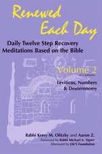 Renewed Each Day Leviticus, Numbers & Deuteronomy: Daily Twelve Step Recovery Meditations Based on the Bible