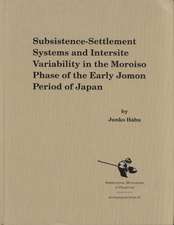 Subsistence-Settlement Systems and Intersite Variability in the Moriso Phase of the Early Jomon Period of Japan