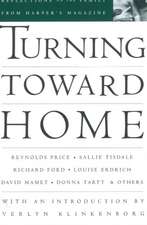 Turning Toward Home: Reflections on the Family: Reflections on the Family from Harper's Magazine