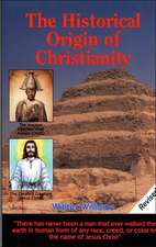 The Historical Origin of Christianity