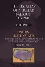 U.S. Atlas of Nuclear Fallout 1951-1970 Eastern U.S.