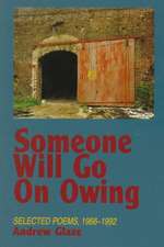 Someone Will Go on Owing: Selected Poems, 1962-1992