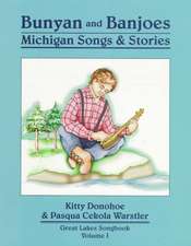 Bunyan and Banjoes: Michigan Songs and Stories Volume I