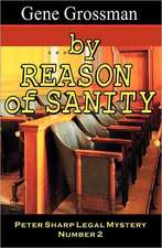 ...by Reason of Sanity: Peter Sharp Legal Mystery #2