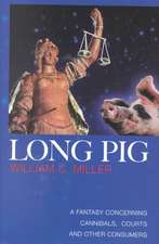 Long Pig: A Fantasy Concerning Cannibals, Courts and Other Consumers