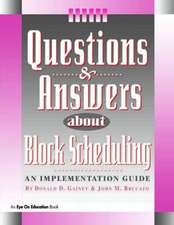 Questions & Answers About Block Scheduling