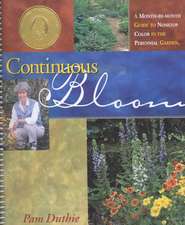 Continuous Bloom: A Month-by-Month Guide to Nonstop Color in the Perennial Garden