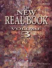 The New Real Book Volume 3 (C Version)