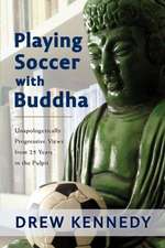 Playing Soccer with Buddha