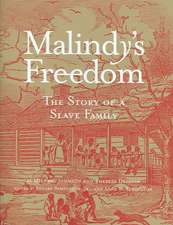 Malindy's Freedom: The Story of a Slave Family