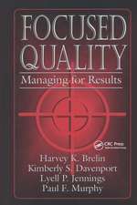 Focused Quality: Managing for Results