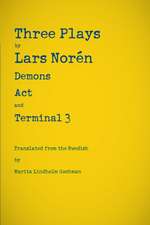 Three Plays by Lars Norén: Demons, Act, Terminal 3