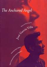 The Anchored Angel: The Writings of Jose Garcia Villa