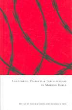 Landlords, Peasants, and Intellectuals in Modern Korea