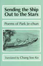 Sending the Ship Out to the Stars – Poems of Park Je–chun