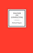 Wagner on Conducting