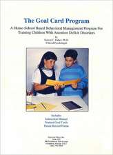 The Goal Card Program: A Home-School Based Behavioral Management Program for Training Children with Attention Deficit Disorders